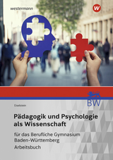 Pädagogik und Psychologie als Wissenschaft für das Berufliche Gymnasium in Baden-Württemberg - Thorsten Eiselstein