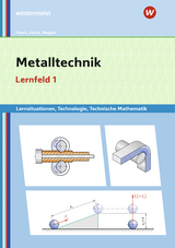 Metalltechnik Lernsituationen, Technologie, Technische Mathematik - Lösch, Erwin; Renner, Erich; Frisch, Heinz; Büchele, Manfred