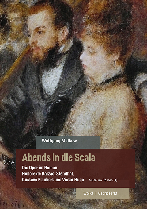Abends in die Scala: Die Oper im Roman - Wolfgang Molkow