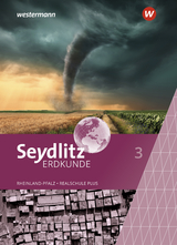 Seydlitz Erdkunde - Ausgabe 2022 für Realschulen plus in Rheinland-Pfalz - Bernd Junge, Joachim Dietz, Stephanie Fürstenberg
