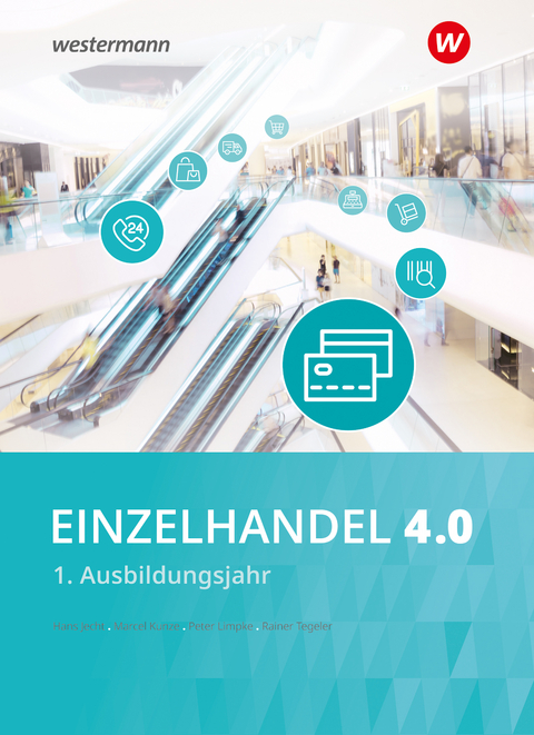 Einzelhandel 4.0 - Hans Jecht, Peter Limpke, Rainer Tegeler, Marcel Kunze