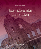 Sagen und Legenden aus Baden - Horst-Dieter Radke