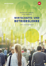 Wirtschafts- und Betriebslehre für gewerbliche, landwirtschaftliche, hauswirtschaftliche und sozialp - Jung, Christoph; Manegold, Klaus; Dieckerhoff, Willi; Friedrichs, Karl