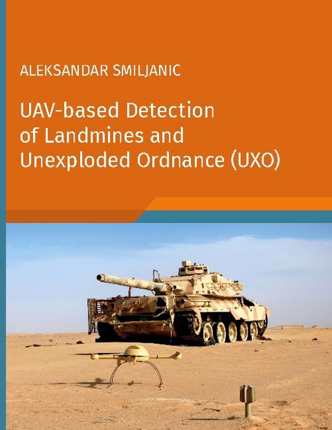 UAV-based Detection of Landmines and Unexploded Ordnance (UXO) - Aleksandar Smiljanic