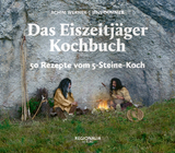 Das Eiszeitjäger Kochbuch - Achim Werner, Jens Dummer