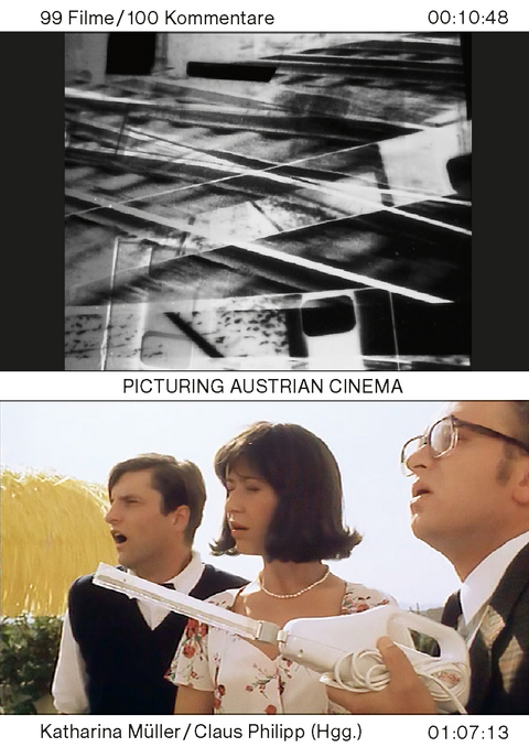 Picturing Austrian Cinema. 99 Filme / 100 Kommentare - Ann Cotten, Michael Hagner, Gertrud Koch, Elfriede Jelinek, Clemens J. Setz, Apichatpong Weerasethakul