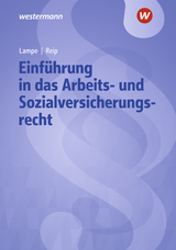 Einführung in das Arbeits- und Sozialversicherungsrecht - Reip, Stefan; Lampe, Daniela