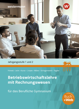 Betriebswirtschaftslehre mit Rechnungswesen für das Berufliche Gymnasium in Baden-Württemberg - Frömelt, Melanie; Jecht, Hans; Schlagentweith, Dirk; Müller, Helmut; Tegeler, Rainer; Kunze, Marcel; Limpke, Peter