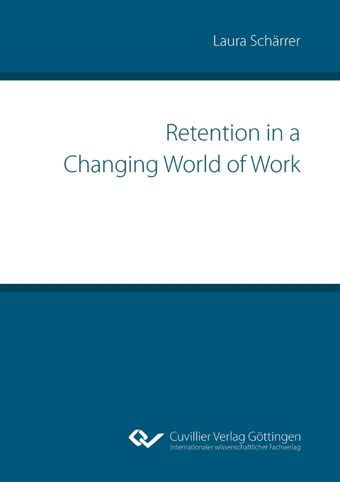 Retention in a Changing World of Work - Laura Schärrer