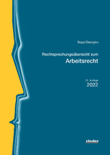 Rechtsprechungsübersicht zum Arbeitsrecht - Peter Bopp, Christina Georgiou