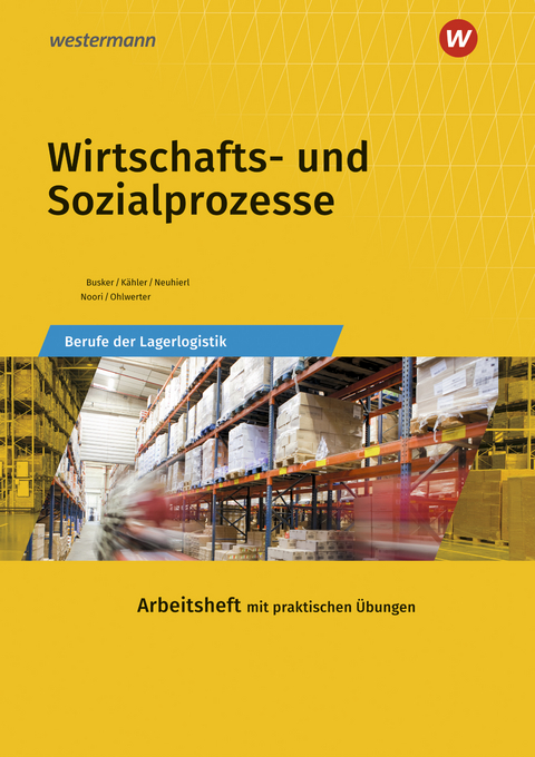 Wirtschafts- und Sozialprozesse - Rudolf Neuhierl, Werena Busker, Christine Noori, Volker Kähler-Pitters, Konrad Ohlwerter