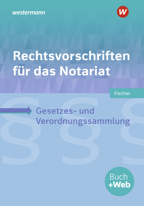 Rechtsvorschriften für das Notariat - David Fischer