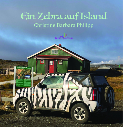 Ein Zebra auf Island - Christine Barbara Philipp