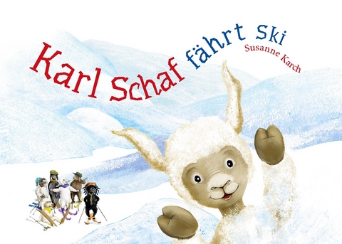 Karl Schaf fährt Ski - Susanne Karch