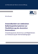 Anwendbarkeit von stationären Batteriespeichersystemen zur Flexibilisierung des deutschen Stromsektors - Mira Klausen