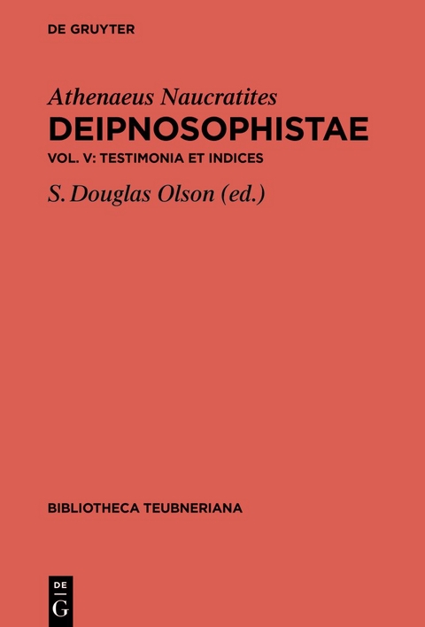 Athenaeus Naucratites: Deipnosophistae / Testimonia et Indices -  Athenaeus Naucratites