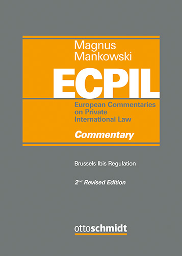 Brussels Ibis Regulation - Commentary -  Magnus/Mankowski