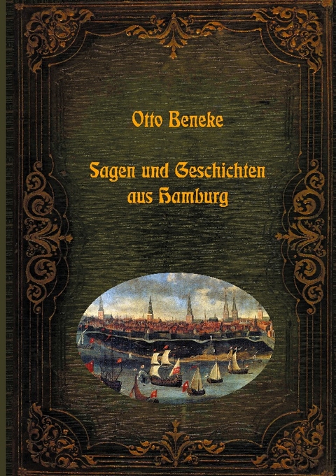 Sagen und Geschichten aus Hamburg - Dr. Otto Beneke