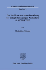 Das Verfahren zur Altersfeststellung bei unbegleiteten jungen Ausländern (§ 42f SGB VIII). - Maximilian Weinand