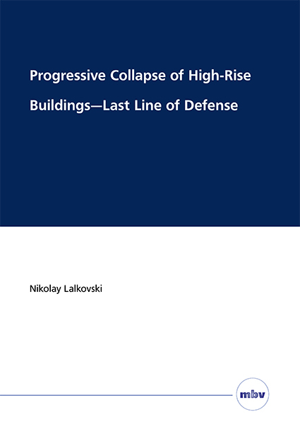 Progressive Collapse of High-Rise Buildings - Last Line of Defense - Nikolay Lalkovski