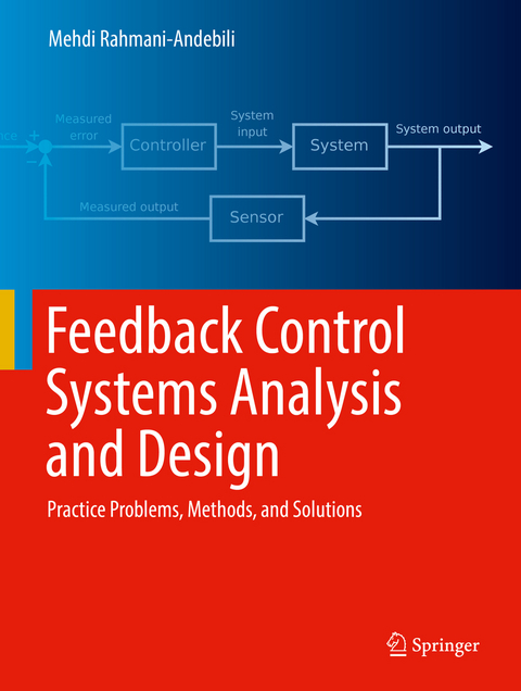 Feedback Control Systems Analysis and Design - Mehdi Rahmani-Andebili