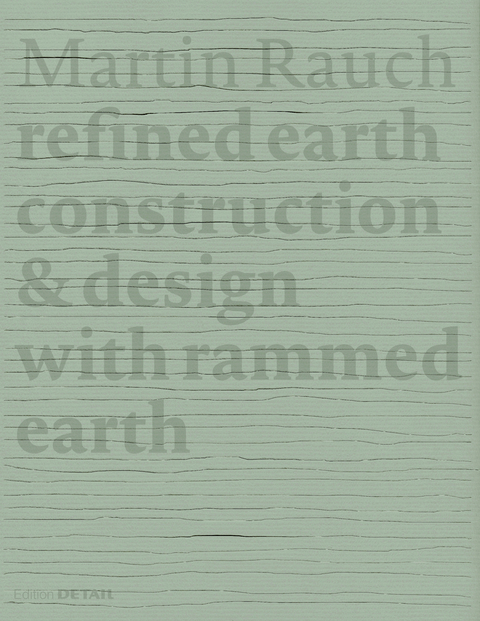 Martin Rauch: Refined Earth - 