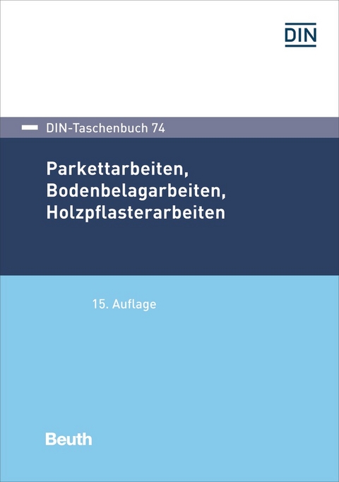 Parkettarbeiten, Bodenbelagarbeiten, Holzpflasterarbeiten - Buch mit E-Book