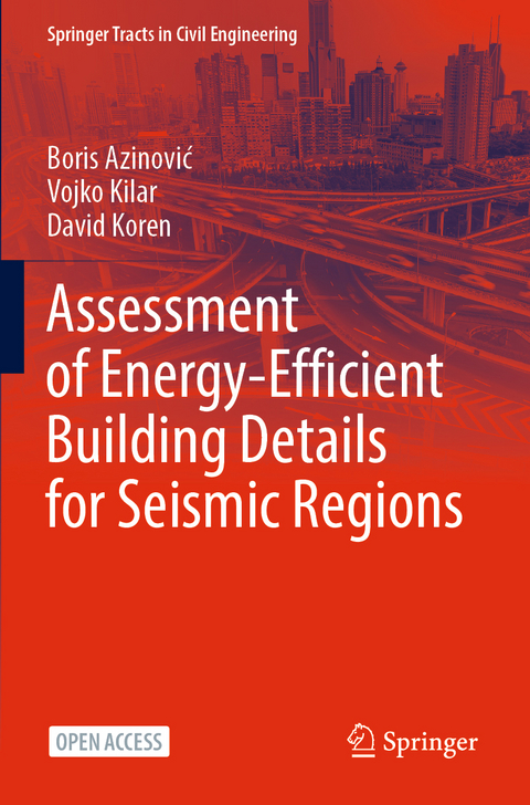 Assessment of Energy-Efficient Building Details for Seismic Regions - Boris Azinović, Vojko Kilar, David Koren