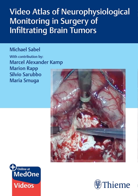 Video Atlas of Neurophysiological Monitoring in Surgery of Infiltrating Brain Tumors - Michael Sabel