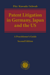 Patent Litigation in Germany, Japan and the United States - Pitz, Johann; Kawada, Atsushi; Schwab, Jeffrey A.