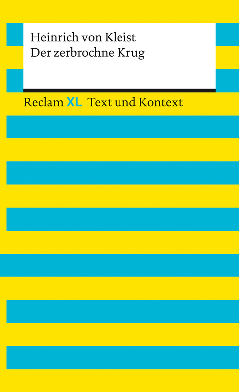 Der zerbrochne Krug. Textausgabe mit Kommentar und Materialien - Heinrich von Kleist