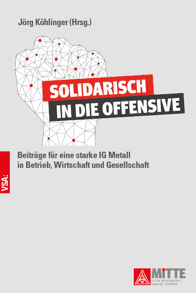 Solidarisch in die Offensive - Jörg Köhlinger