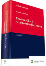 Praxishandbuch Arbeitnehmerüberlassung - Wolfgang Böhm, Jörg Hennig, Cornelius Popp