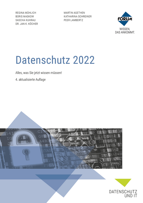 Datenschutz 2022 - Regina Mühlich, Boris Maskow, Sascha Kuhrau, Dr. Köcher  Jan K., LL.M. Agethen  Martin, Katharina Schreiner, Peer Lambertz