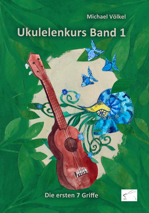 Ukulelenkurs Band 1 - Michael Völkel