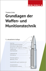 Grundlagen der Waffen- und Munitionstechnik - Enke, Thomas