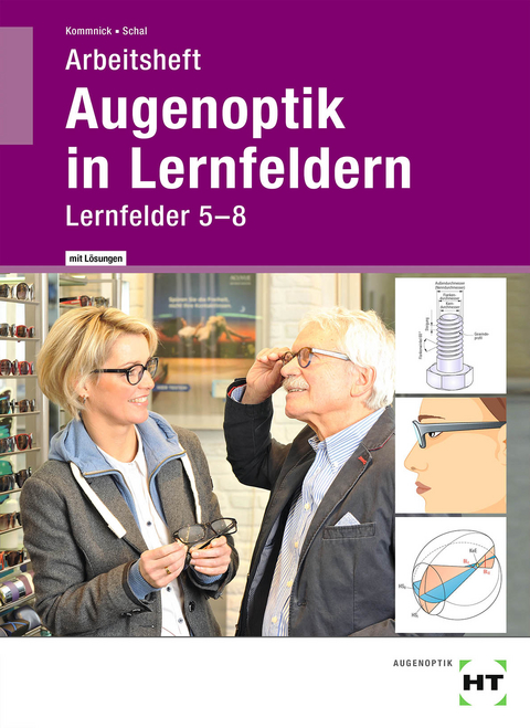 Augenoptik in Lernfeldern - Sören Schal, Jörn Kommnick