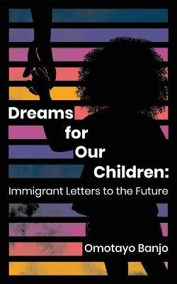 Dreams for Our Children - 