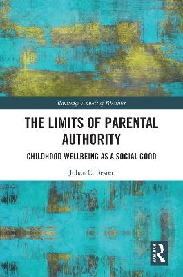 The Limits of Parental Authority - Johann C Bester