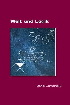 Welt und Logik - Jens Lemanski