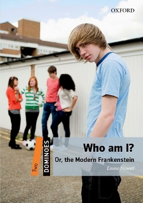 Dominoes: Two: Who am I? Or, the Modern Frankenstein - Emma Howell