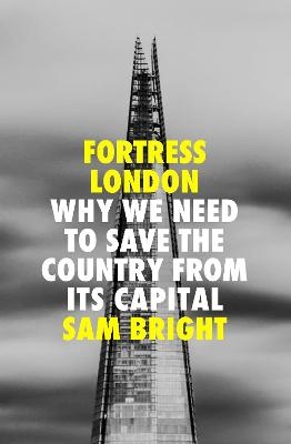 Fortress London - Sam Bright