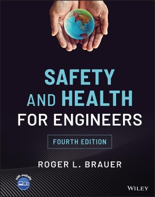 Safety and Health for Engineers - Roger L. Brauer