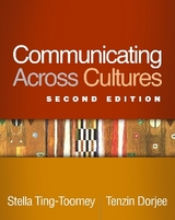 Communicating Across Cultures, Second Edition - Ting-Toomey, Stella; Dorjee, Tenzin