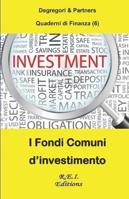 Fondi Comuni d'Investimento - Degregori &amp Partners;  