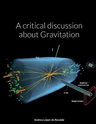 A critical discussion about Gravitation - Andrea López de Recalde