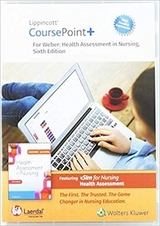 Lippincott CoursePoint+ Enhanced for Weber's Health Assessment in Nursing - Weber, Janet R.; Kelley, Jane H.