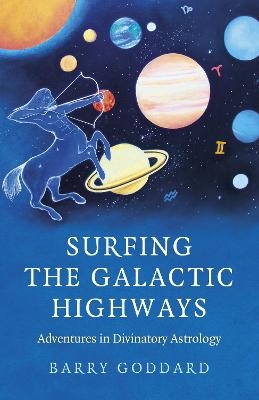 Surfing the Galactic Highways - Barry Goddard