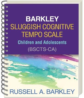 Barkley Sluggish Cognitive Tempo Scale--Children and Adolescents (BSCTS-CA), (Wire-Bound Paperback) - Russell A. Barkley