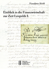 Fontes rerum Austriacarum. Österreichische Geschichtsquellen / Einblick in die Finanzwirtschaft zur Zeit Leopolds I. - Hansdieter Körbl